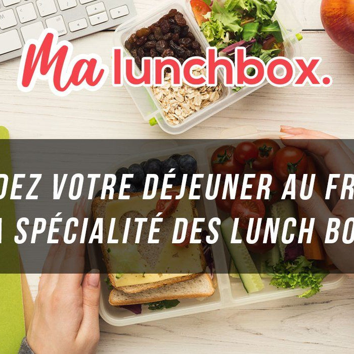 Gardez votre déjeuner au frais : la spécialité des lunch box.