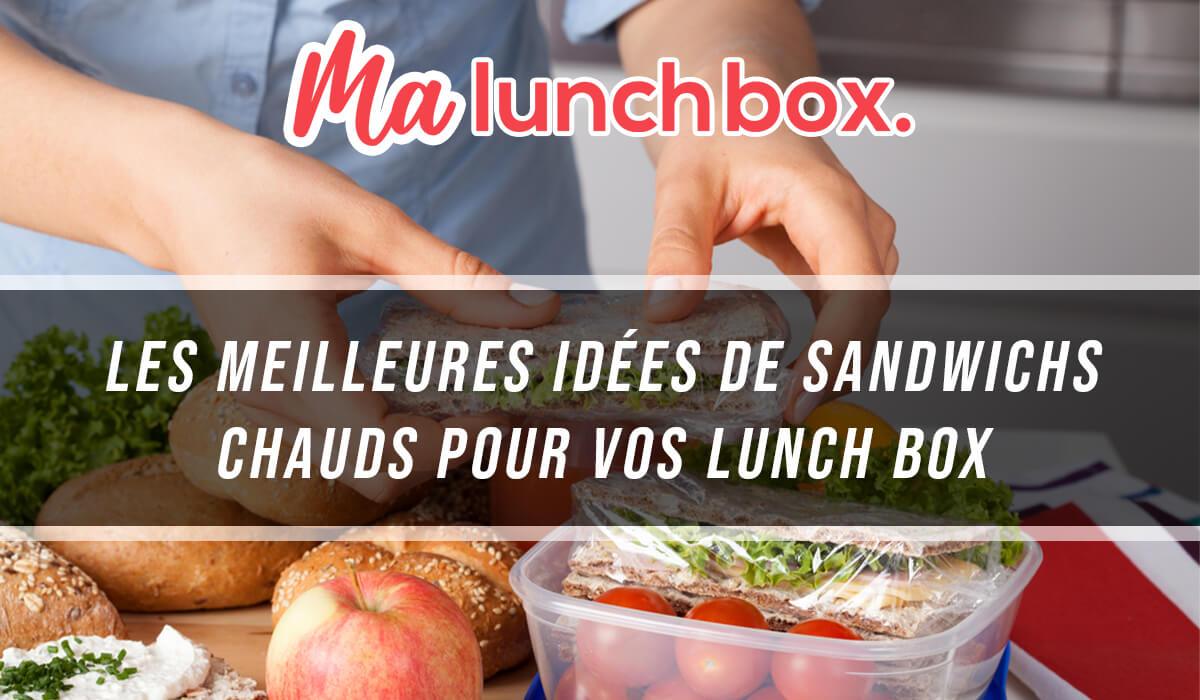Les meilleures idées de sandwichs chauds pour vos Lunch Box
